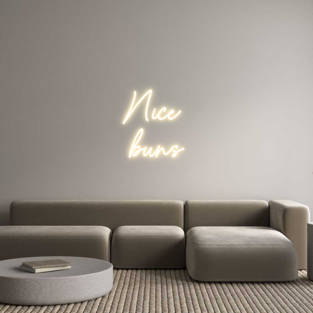 Custom Neon Sign Online Editor Nice 
buns