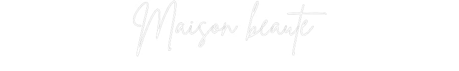 Custom Neon Sign Online Editor Maison beauté