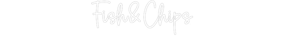 Custom Neon Sign Online Editor Fish&Chips