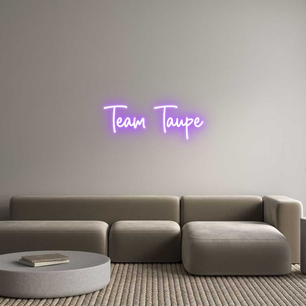 Custom Neon Sign Online Editor Team Taupe