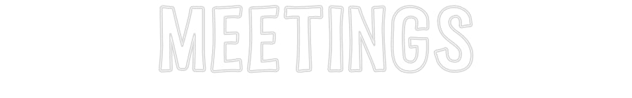 Custom Neon Sign Online Editor MEETINGS