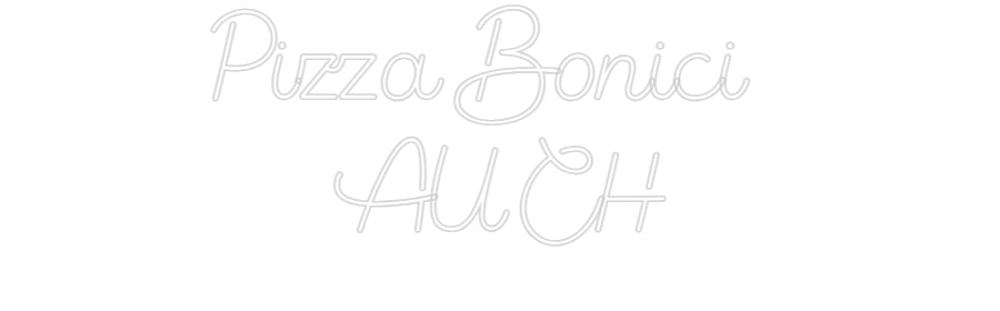 Custom Back Lit Neon Sign Online Editor Pizza Bonici ...