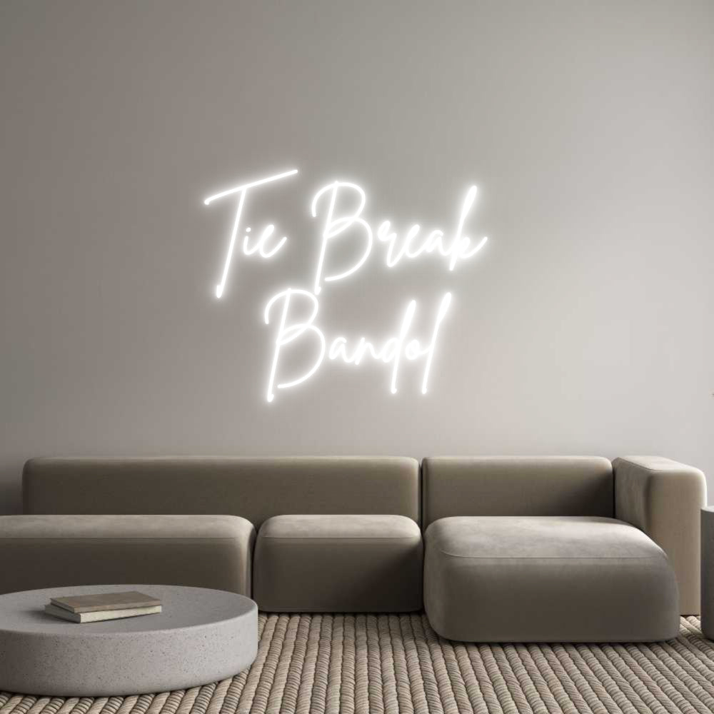 Custom Neon Sign Online Editor Tie Break 
B...