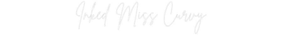 Custom Neon Sign Online Editor Inked Miss Cu...