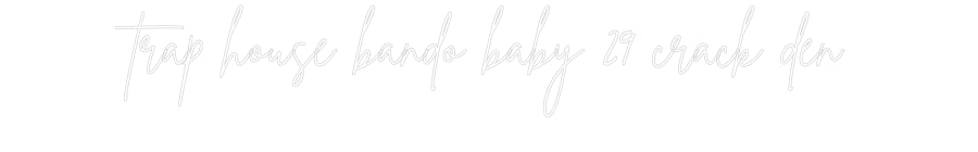 Custom Neon Sign Online Editor trap house ba...