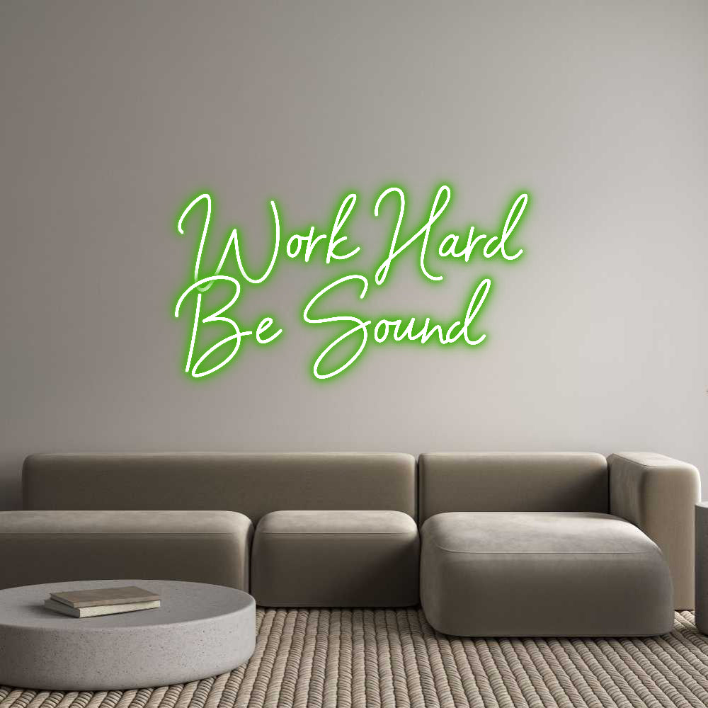 Custom Neon Sign Online Editor Work Hard
Be...