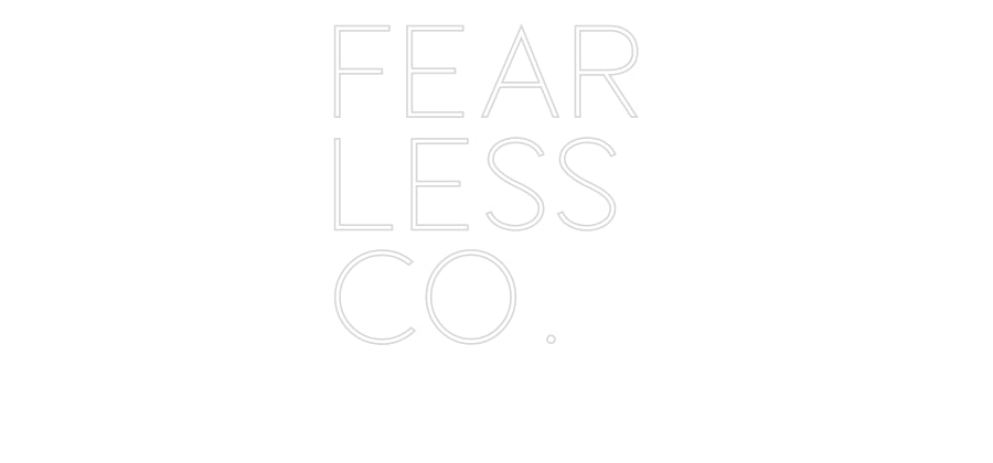 Custom Neon Sign Online Editor FEAR
LESS
CO.