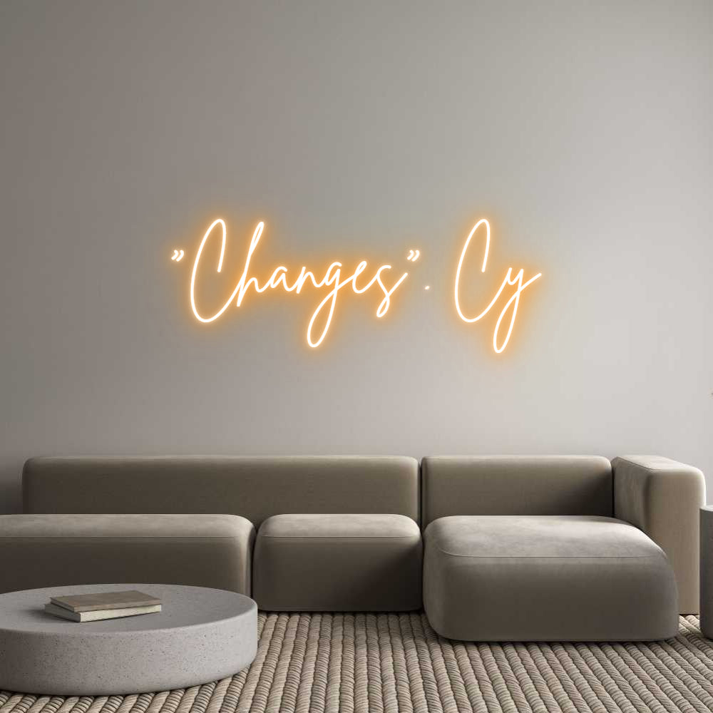 Custom Neon Sign Online Editor "Changes". Cy