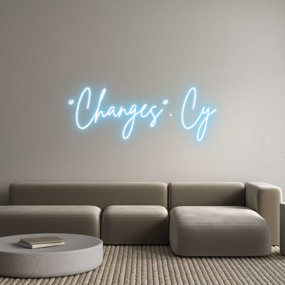 Custom Neon Sign Online Editor "Changes". Cy