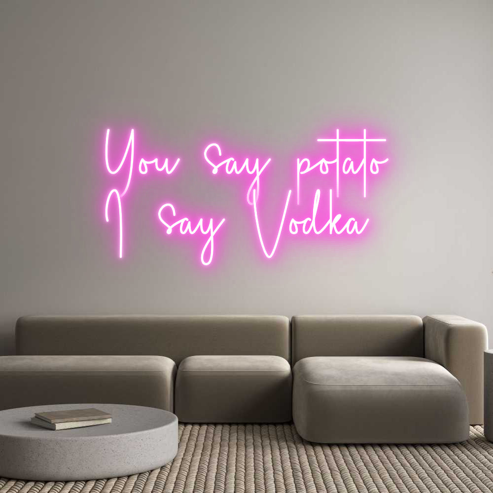 Custom Neon Sign Online Editor You say potat...