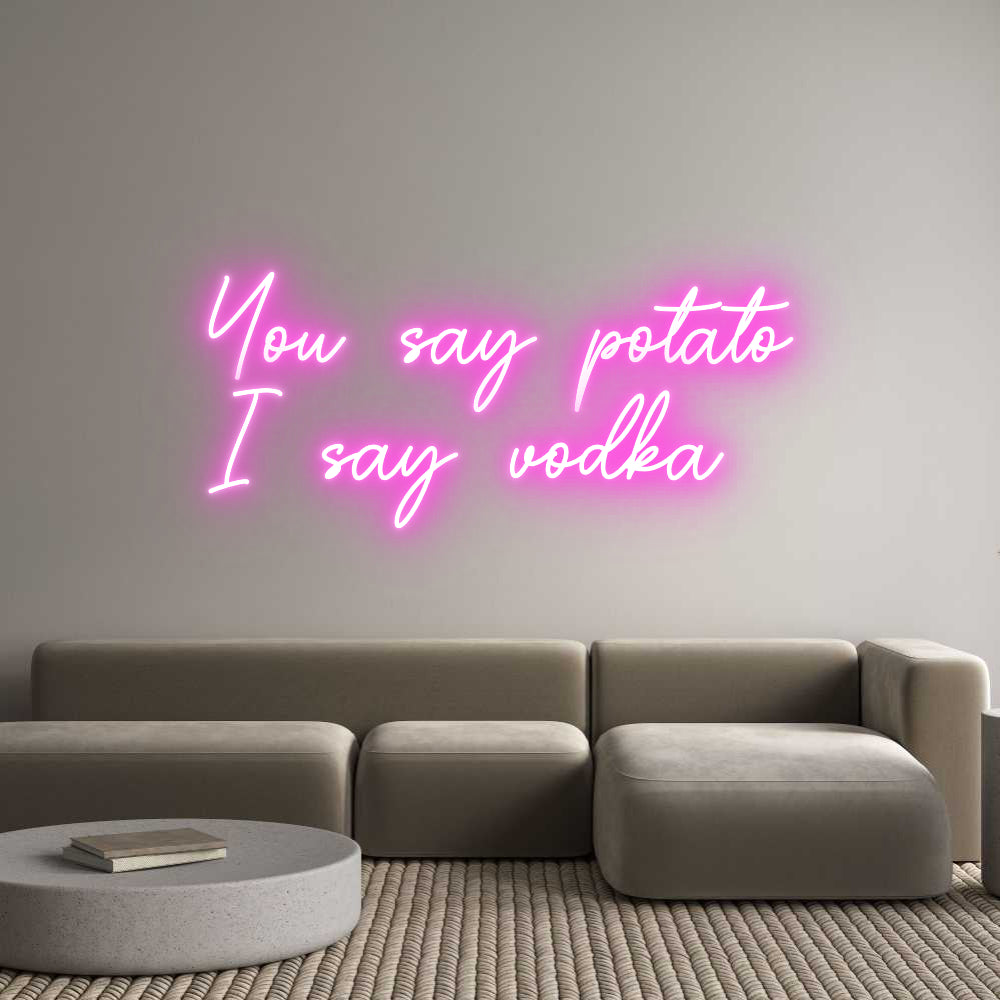 Custom Neon Sign Online Editor You say potat...