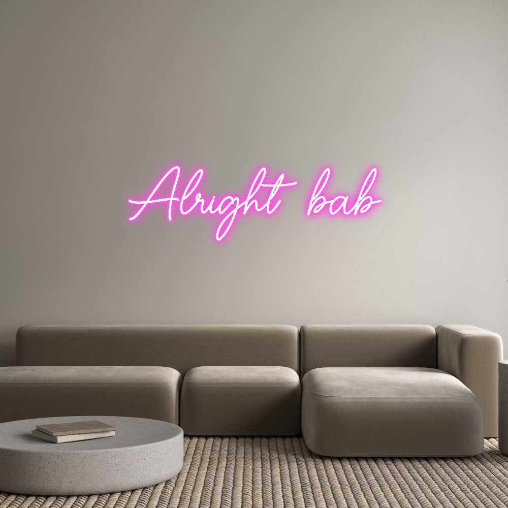 Custom Neon Sign Online Editor Alright bab