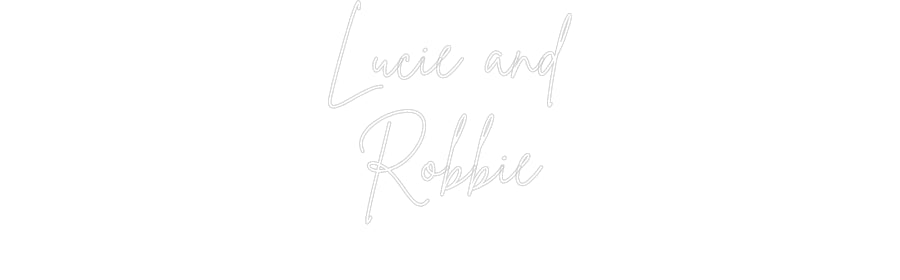 Custom Neon Sign Online Editor Lucie and
Ro...
