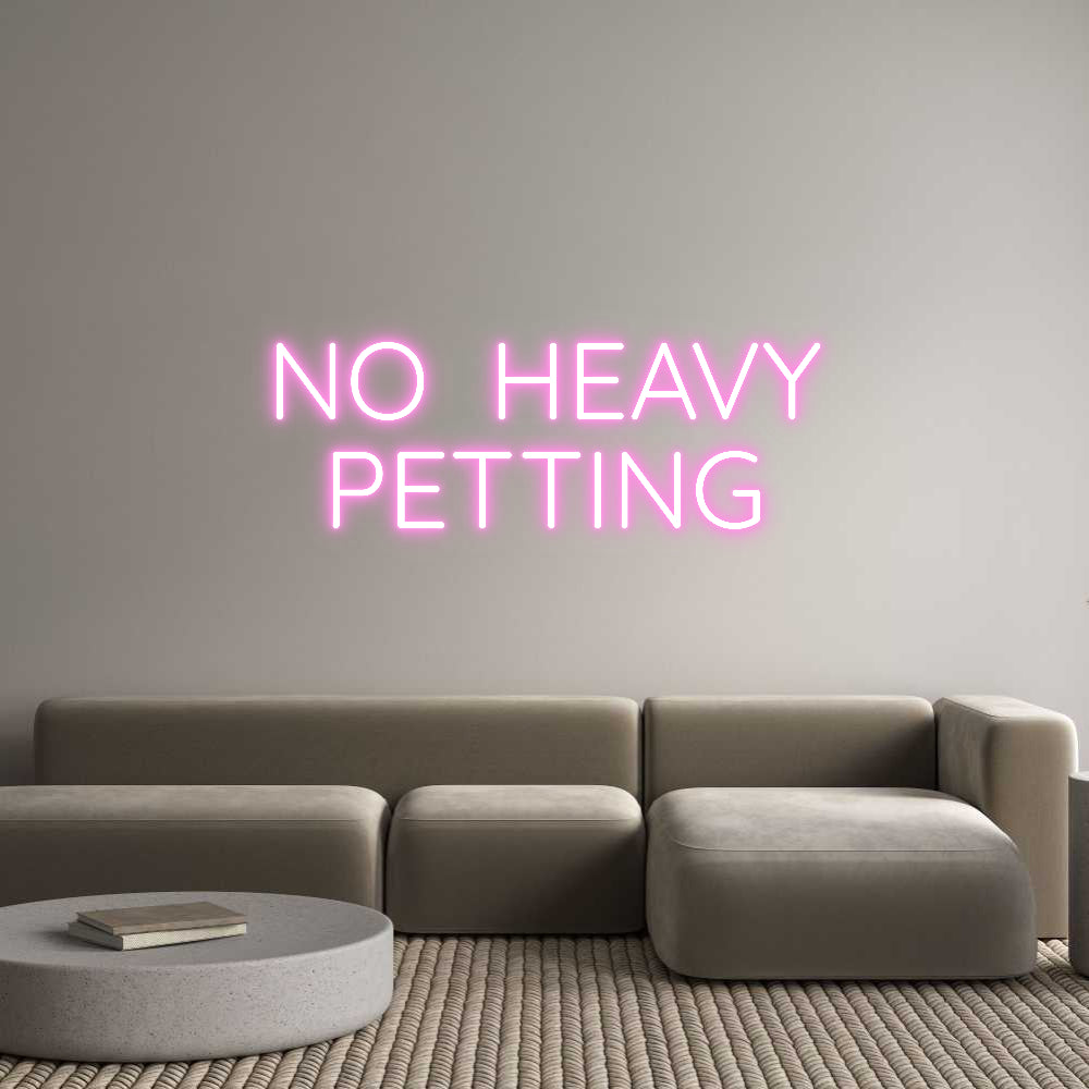 Custom Neon Sign Online Editor NO HEAVY
PET...