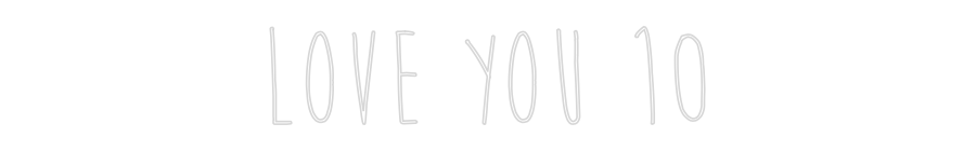 Custom Neon Sign Online Editor LOVE YOU 10