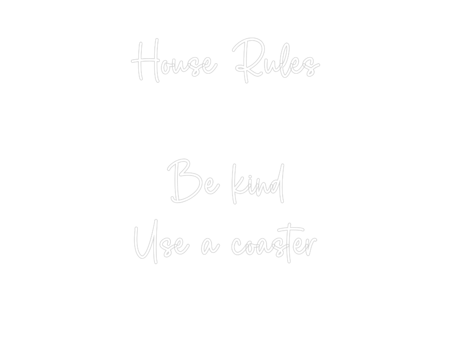Custom Neon Sign Online Editor House Rules
...