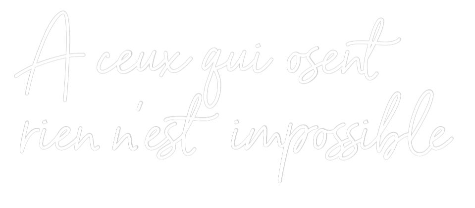 Custom Neon Sign Online Editor A ceux qui os...