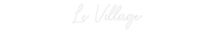 Custom Neon Sign Online Editor Le Village
