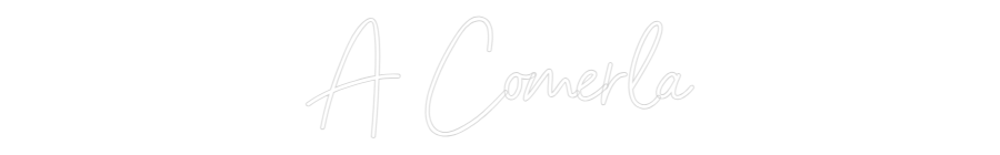 Custom Neon Sign Online Editor A Comerla