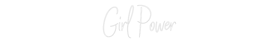 Custom Neon Sign Online Editor Girl Power
