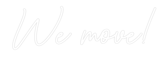 Custom Neon Sign Online Editor We move!