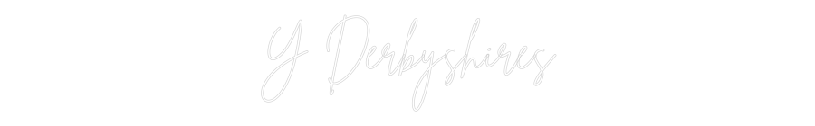 Custom Neon Sign Online Editor Y Derbyshires