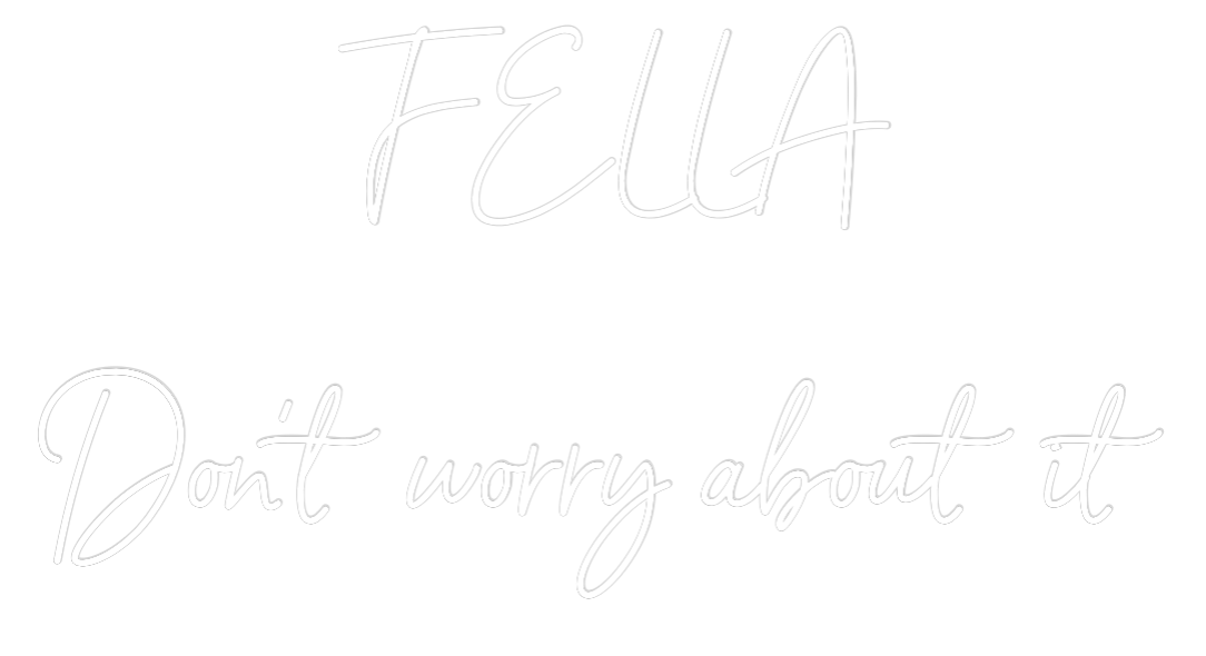 Custom Neon Sign Online Editor FELLA

Don’...