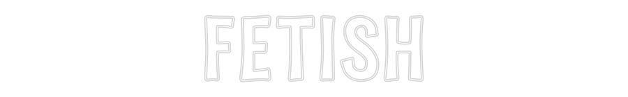 Custom Neon Sign Online Editor FETISH
