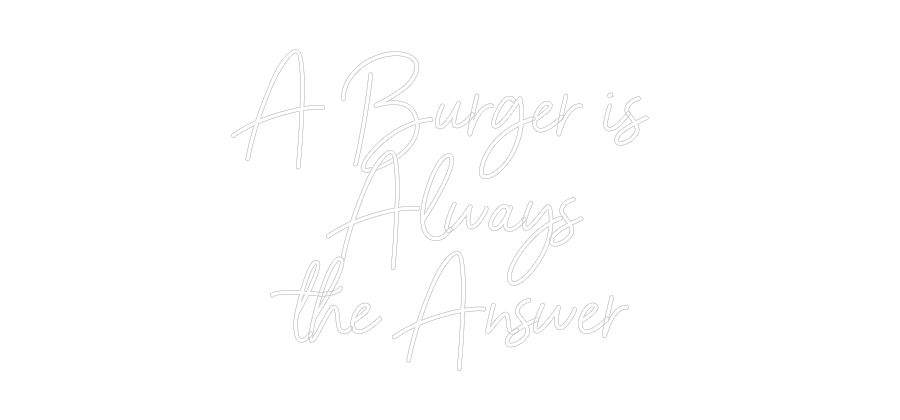Custom Neon Sign Online Editor A Burger is 
...