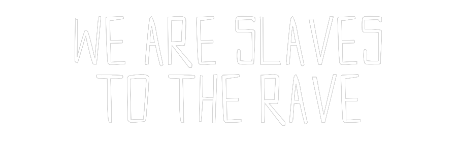 Custom Neon Sign Online Editor WE ARE SLAVES...