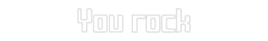 Custom Neon Sign Online Editor You rock