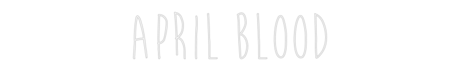Custom Neon Sign Online Editor April Blood