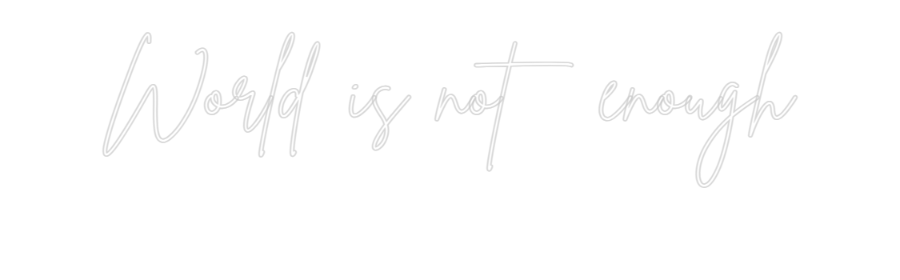 Custom Neon Sign Online Editor World is not ...