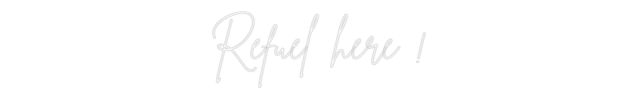 Custom Neon Sign Online Editor Refuel here !