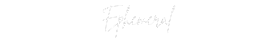 Custom Neon Sign Online Editor Ephemeral