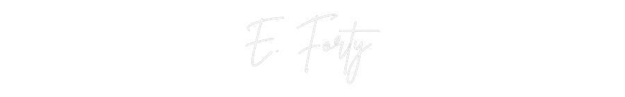 Custom Neon Sign Online Editor E. Forty