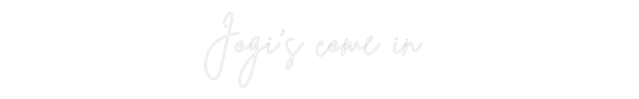 Custom Neon Sign Online Editor Jogi's come in