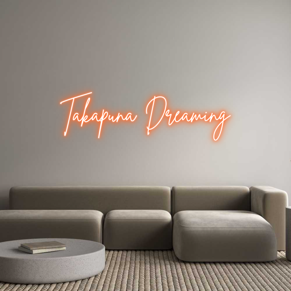 Custom Neon Sign Online Editor Takapuna Drea...