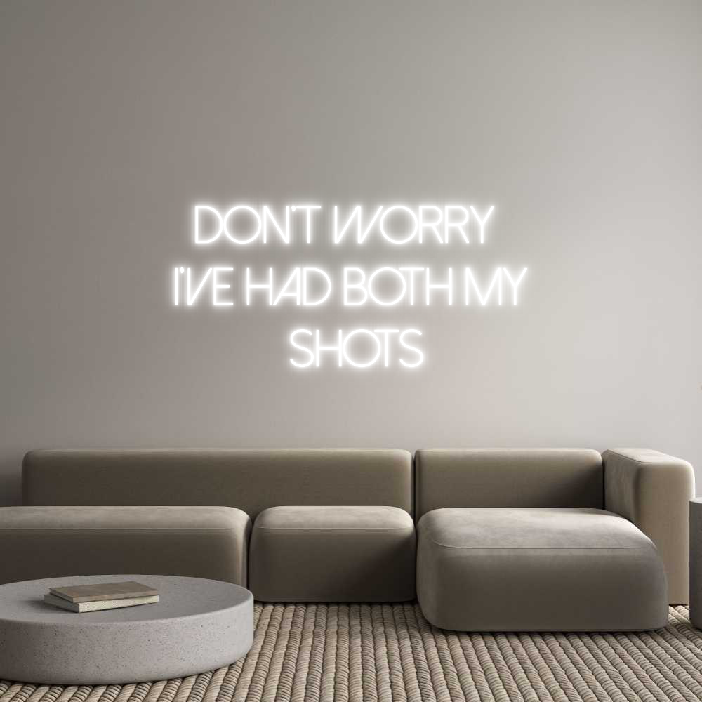 Custom Neon Sign Online Editor Don't Worry 
...