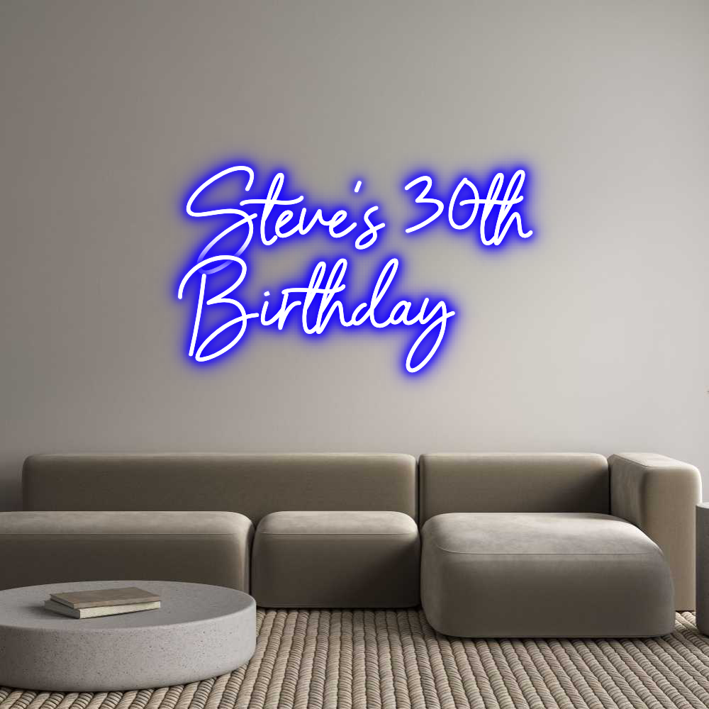 Custom Neon Sign Online Editor Steve's 30th
...