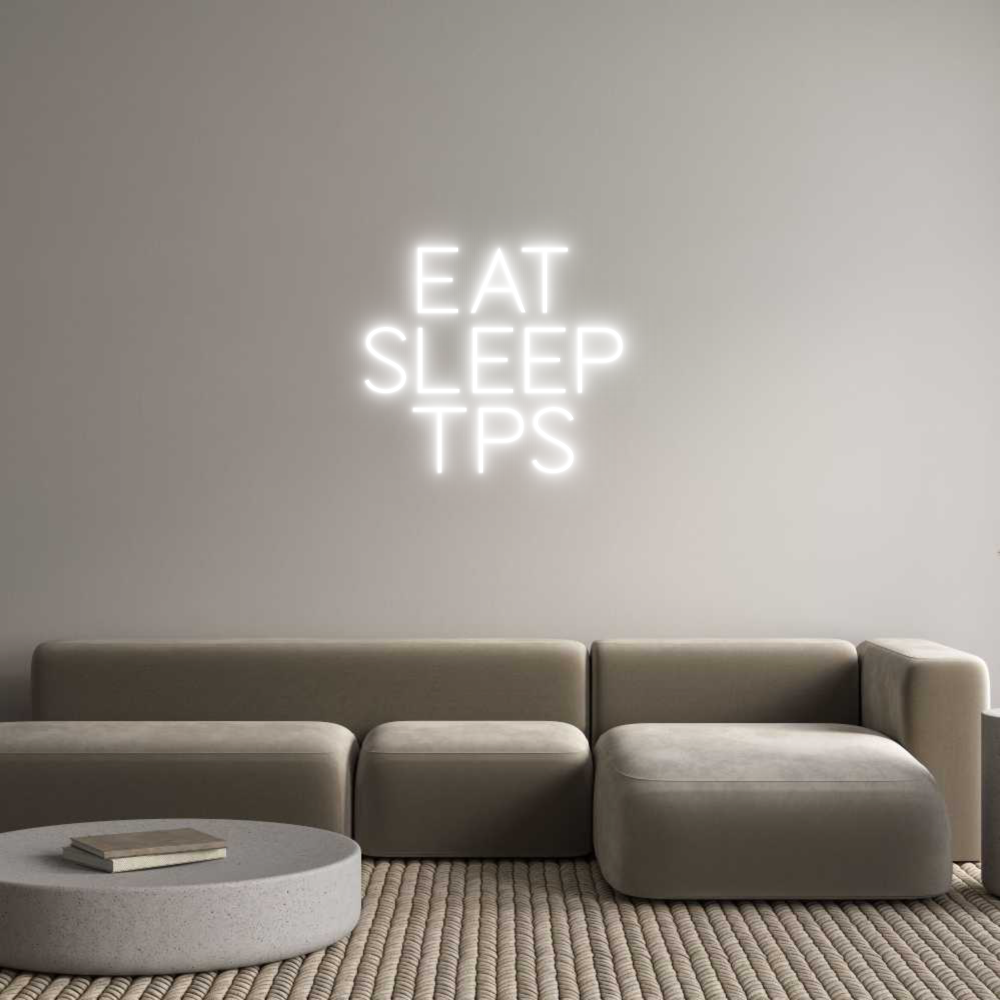 Custom Neon Sign Online Editor Eat
Sleep
T...
