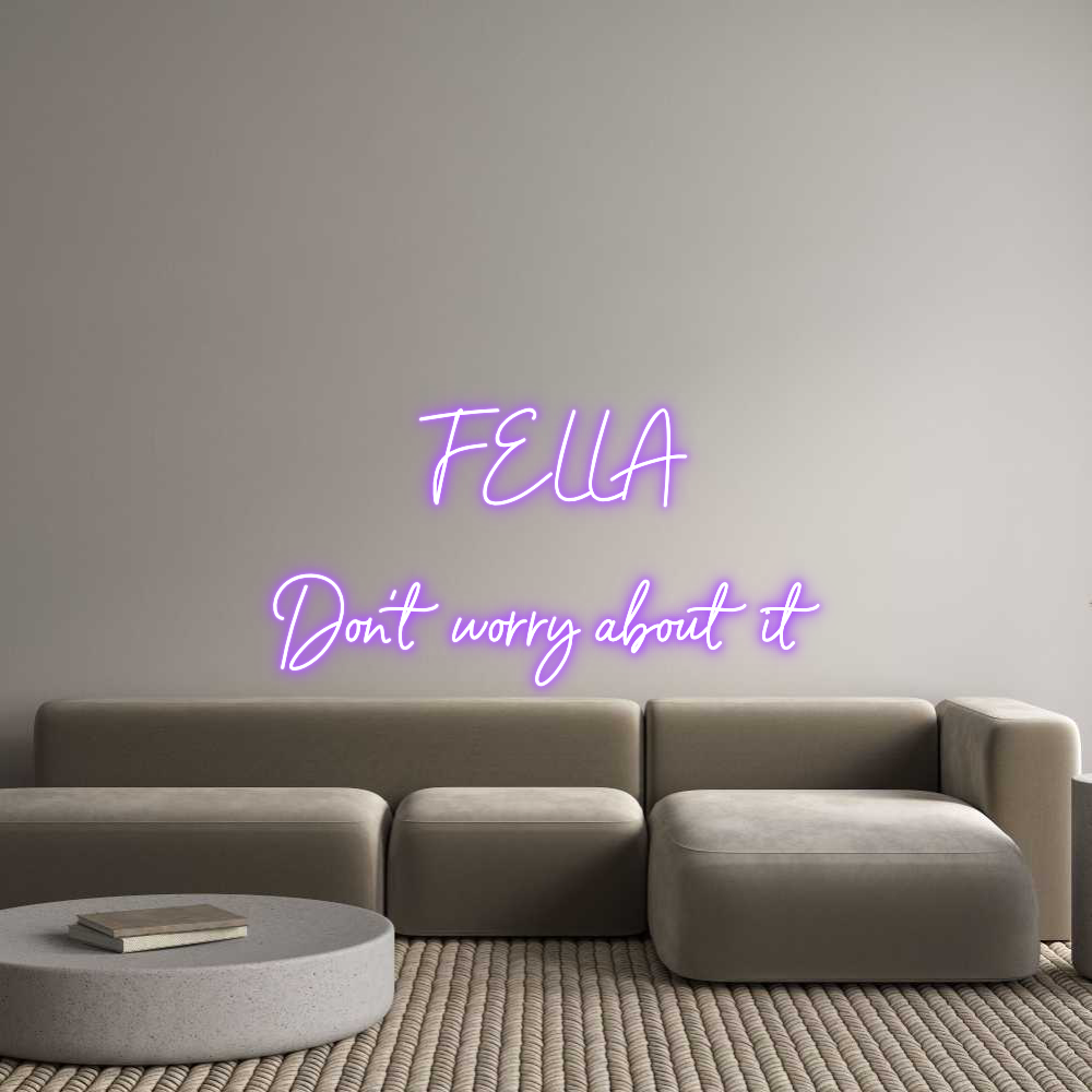 Custom Neon Sign Online Editor FELLA

Don’...