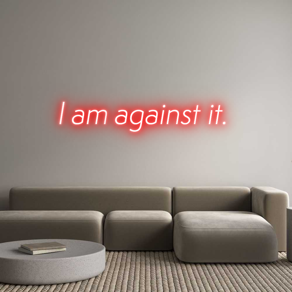 Custom Neon Sign Online Editor I am against ...