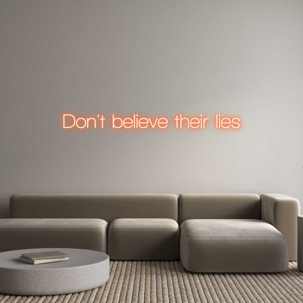 Custom Neon Sign Online Editor Don't believe...