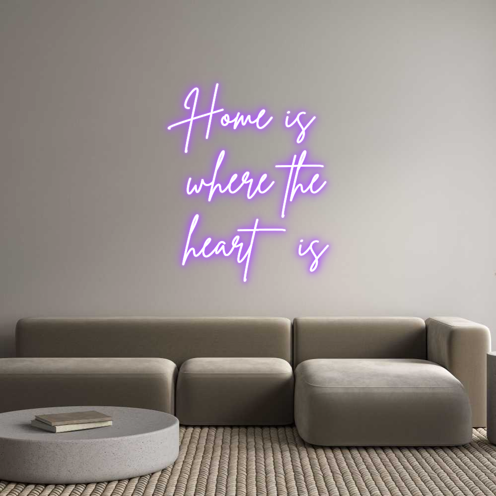 Custom Neon Sign Online Editor Home is 
whe...
