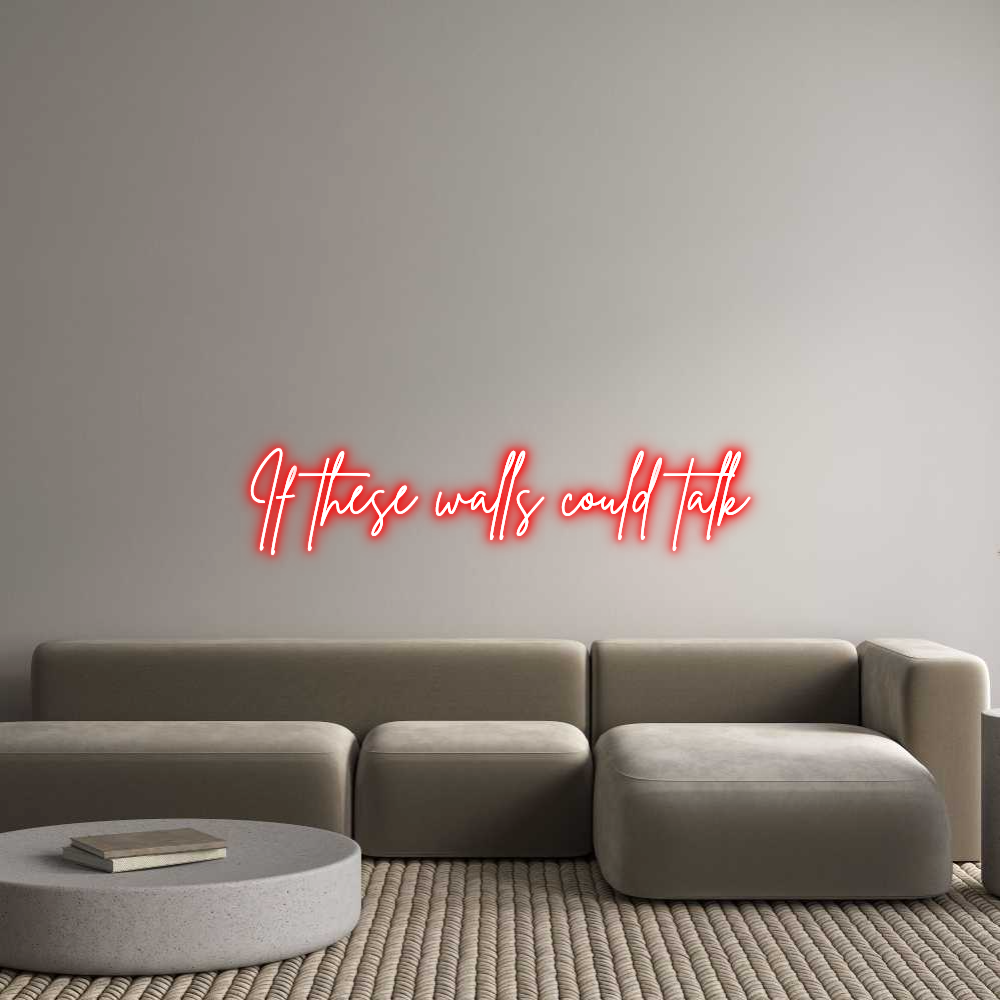 Custom Neon Sign Online Editor If these wall...