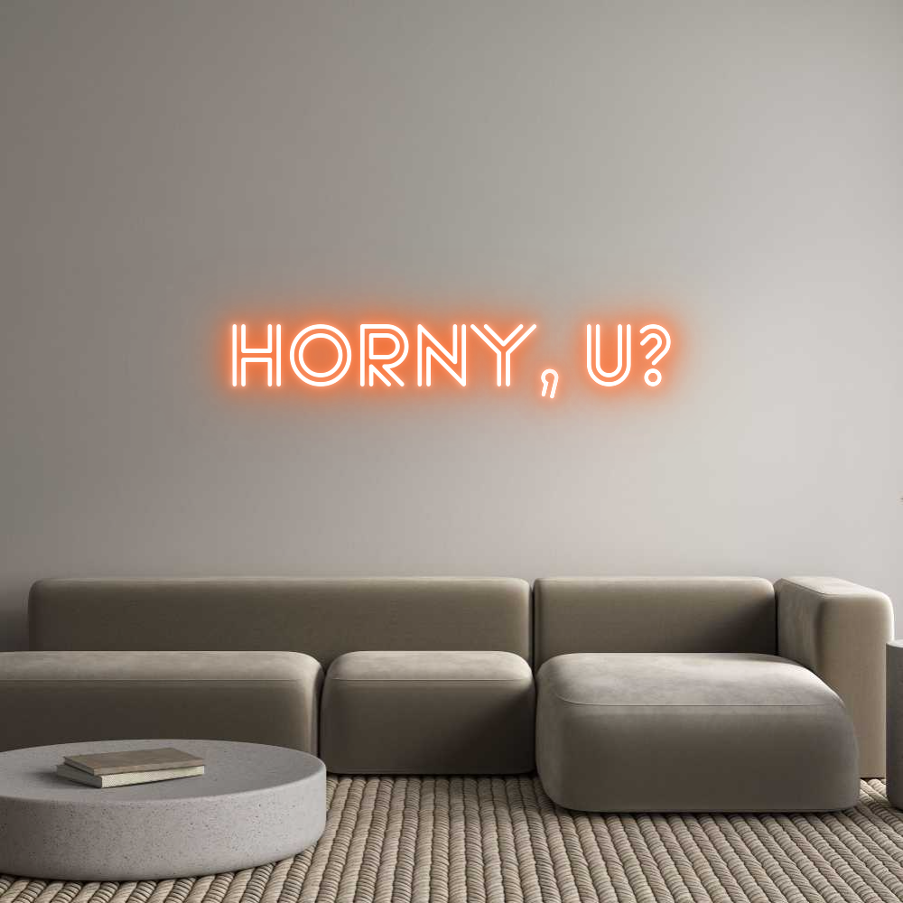 Custom Neon Sign Online Editor HORNY, U?