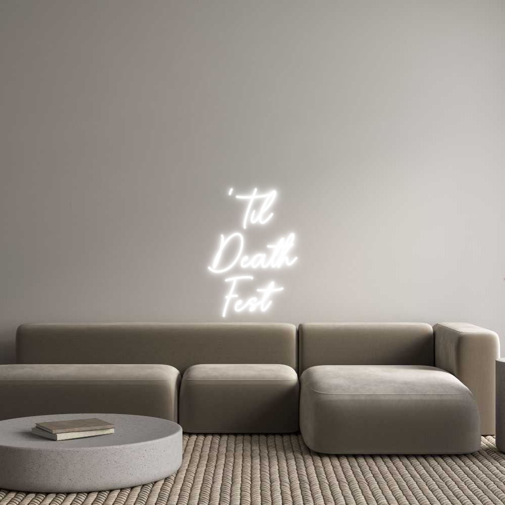 Custom Neon Sign Online Editor ‘Til
Death
...