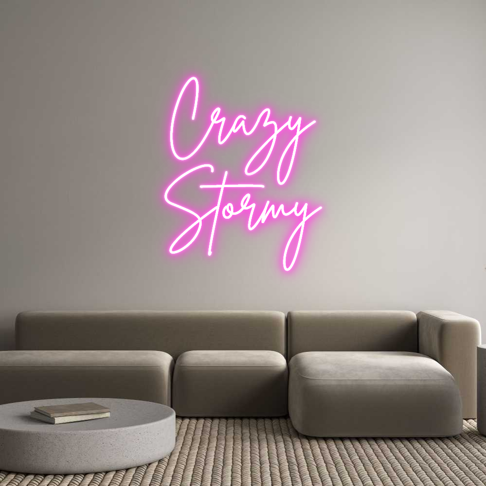 Custom Neon Sign Online Editor Crazy
Stormy