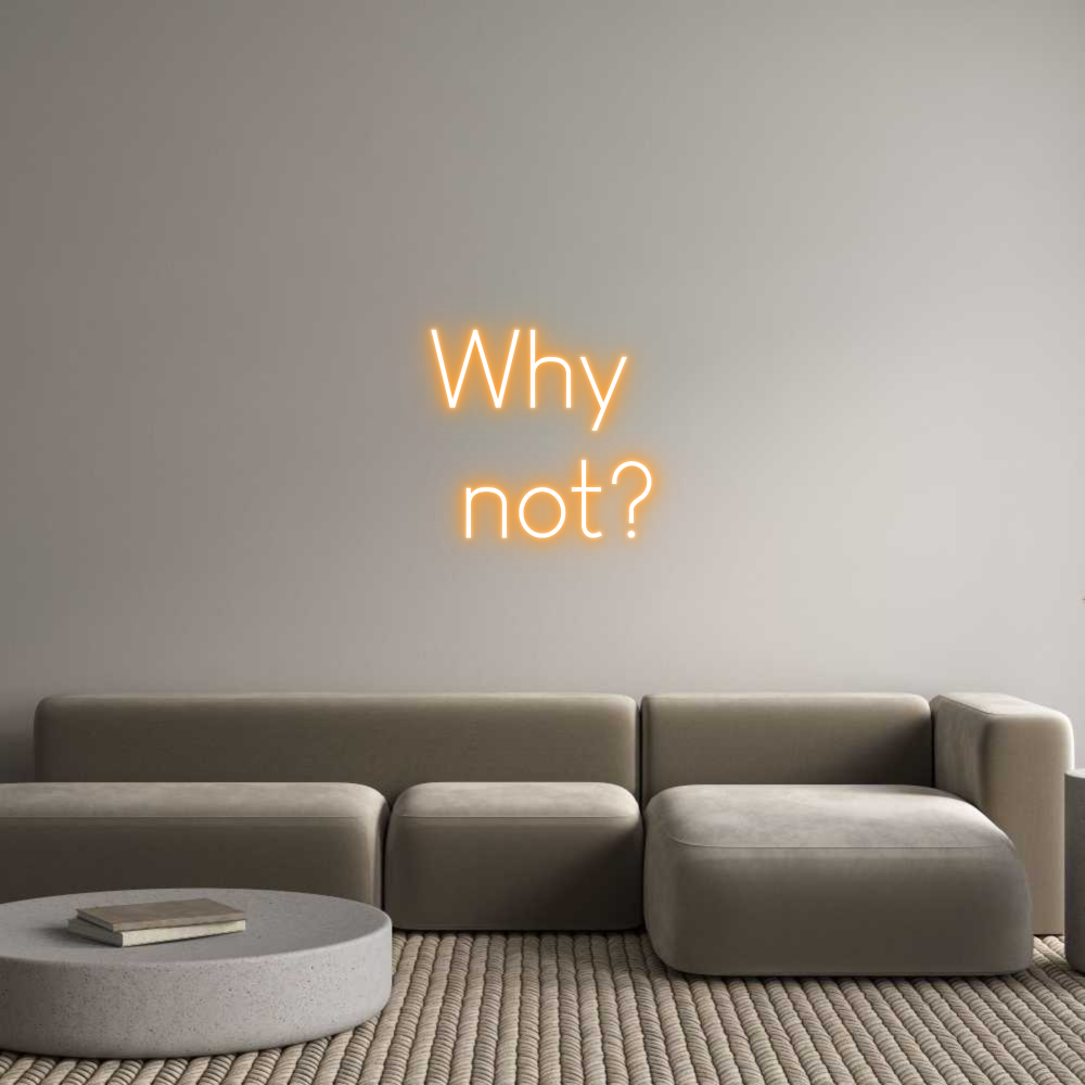 Custom Neon Sign Online Editor Why 
 not?